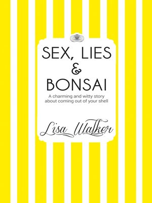 Sex, Lies and Bonsai - ebook